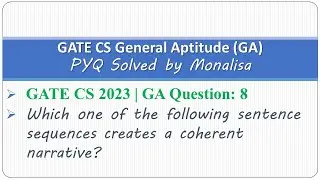 GATE CS 2023 | GA Q 8:Which one of the following sentence sequences creates a coherent narrative?