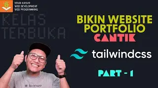 [#1] Bikin Website Portfolio Cantik Pakai Tailwind CSS Part - 1