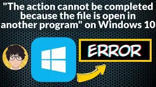 The action cannot be completed because the file is open in another program | how to | Fix  💻⚙️🐞