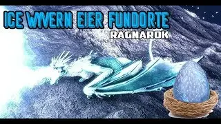 Ark Guide | Fundorte aller ICE Wyvern Eier auf Ragnarok [2019] | Konsole + PC