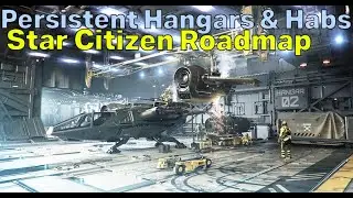 HUGE ROADMAP UPDATE - Selling, Persistent Hangars & Habs | Star Citizen Roadmap