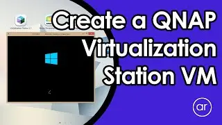 How to Create a VM Using QNAP Virtualization Station (Windows Server 2016)