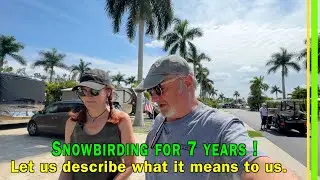 Full Time RV Living | Snowbirding for 7 Years | Let us describe what it means to us in FL | EP302