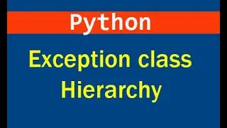 Python Exception Class Hierarchy
