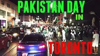 2019 PAKISTAN INDEPENDANCE DAY IN TORONTO | GERRARD STREET | 14 AUGUST 2019 | MISSISSAUGA |