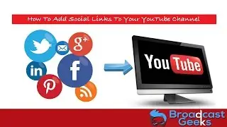 How to Add Social and External Links into Your YouTube Channel