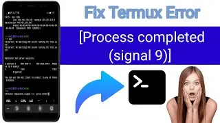 Fix Termux Error [Process completed (signal 9) - Disable Phantom Process Killer In Android 12 & 13