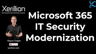 Microsoft 365 IT Security Modernization for IT Managers