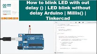 Tinkercad | How to blink LED with out delay () 💯| LED blink without delay Arduino | Millis()