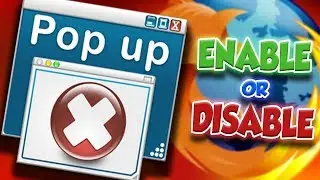 How To Disable or Enable Pop-Up Blocker In Mozilla Firefox