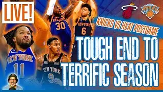 TOUGH END to TERRIFIC SEASON for KNICKS | KNICKS vs HEAT Postgame Recap