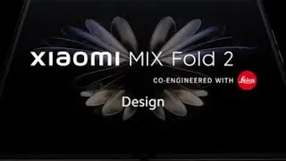 Meet the Xiaomi MIX Fold 2