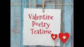 Valentine Poetry Teatime