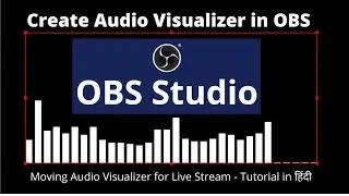 How To Create Audio Visualizer in OBS Live Stream & Videos. Create beautiful Audio Visualizer Hindi