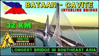 Bataan-Cavite Interlink Bridge | LONGEST BRIDGE in Southeast Asia: Now for Construction