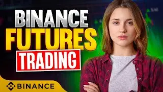 📌 Binance Futures Trading Tutorial 2024 ✅ How to Trade on Binance Futures