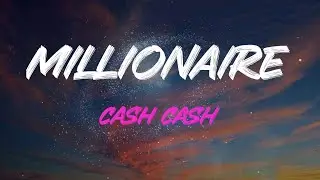 Cash Cash - Millionaire (Feat. Nelly) Lyrics | I Feel Like A Millionaire