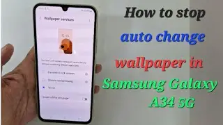 how to stop auto change wallpaper in Samsung a34 5G