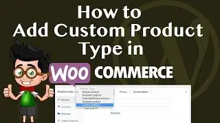 How to Add A New Custom Product Type in WooCommerce Tutorial in Hindi