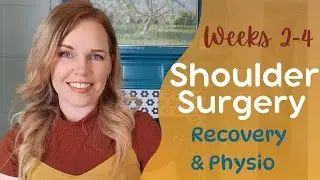 Recovering From Shoulder Surgery | Calcific Tendonitis | Physio Exercises | Weeks 2-4