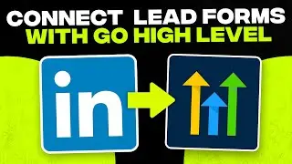 How to Connect LinkedIn Lead Forms with GoHighLevel (GHL Tutorial)