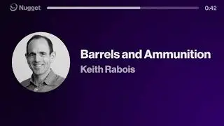 Barrels and Ammunition - Keith Rabois