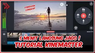 Cara Menggunakan KineMaster untuk Edit Video, Dijamin Langsung Jago!