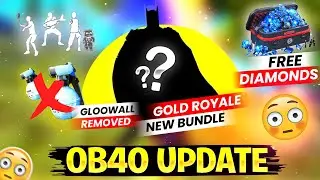 GLOOWALL REMOVE!! 😳 OB40 UPDATES | NEXT GOLD ROYALE BUNDLE | OLD FREE FIRE AAYEGA?