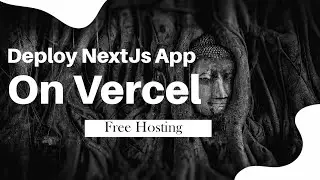 Deploy Next.JS App to Vercel for FREE