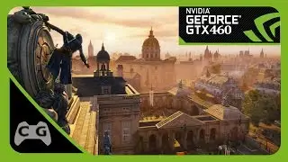 Assassin's Creed Unity Gameplay GTX 460