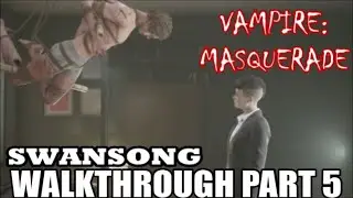 Vampire: The Masquerade - Swansong - Walkthrough (Part 5) Leysha - Loft (All Objectives)