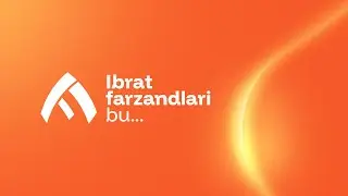 Ibrat farzandlari BU... | Yangi O'zbekiston yoshlari