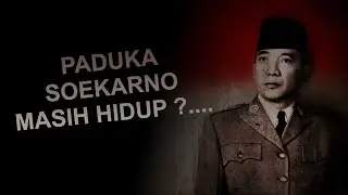 Apakah benar paduka soekarno masih hidup