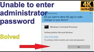 To continue, type an administrator password, then click ... Yes button greyed out - Solved