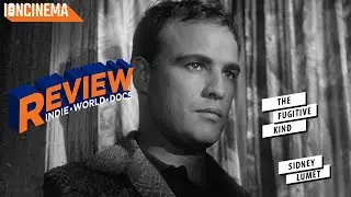 Sidney Lumet - The Fugitive Kind Movie Review