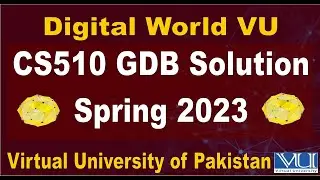 CS510 GDB Solution Spring 2023