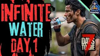 7 days to die 1.0 unlimited water from day 1