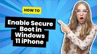 How To Enable Secure Boot In Windows 11 Full Guide