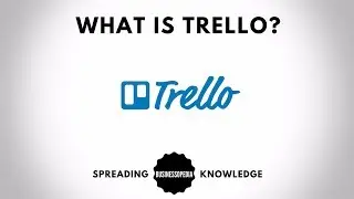 What is Trello - A Quick Overview