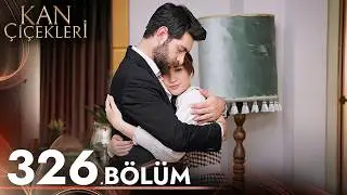 Kan Çiçekleri 326. Bölüm