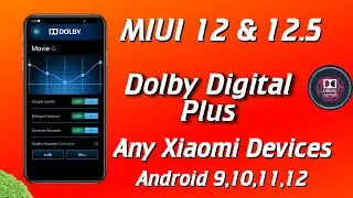 Dolby Digital Plus || MIUI 12 & 12.5 || Any Xiaomi Devices 2021