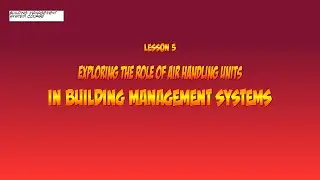 Exploring the Role of Air Handling Units in Building Management Systems