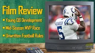 Film Review: Young QB Development, Mid-Season MVP Race & the Unwritten Rules of Football + Mailbag