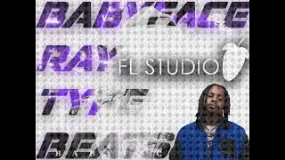 How to make Beats For BABYFACE RAY l FL Studio Tutorial