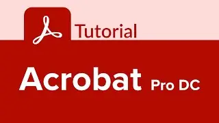 Acrobat Pro DC Tutorial