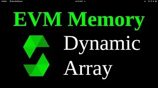 Dynamic Array | EVM Memory 6