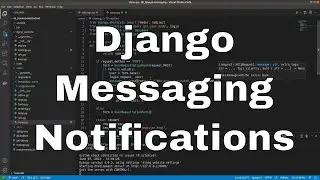 Django Tutorial - Introduction to Django Messaging and Notification #8