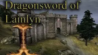 The Elder Scrolls IV: Oblivion Rare Weapon And Armor Part 19: Dragonsword of Lainlyn