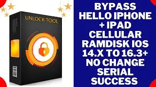 Bypass Hello iPhone + iPad Cellular Ramdisk Ios 14.x To 16.3+ No Change Serial Success