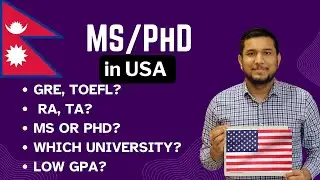 How to apply for PhD/MS in USA from Nepal after Bachelor? How to study in America from Nepal?